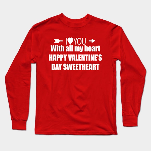 I Love You With All My Heart Long Sleeve T-Shirt by JevLavigne